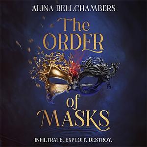 The Order of Masks by Alina Bellchambers