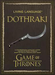 Living Language Dothraki: A Conversational Language Course by David J. Peterson