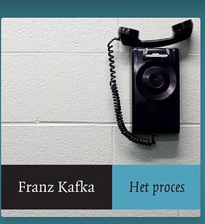 Het proces  by Franz Kafka