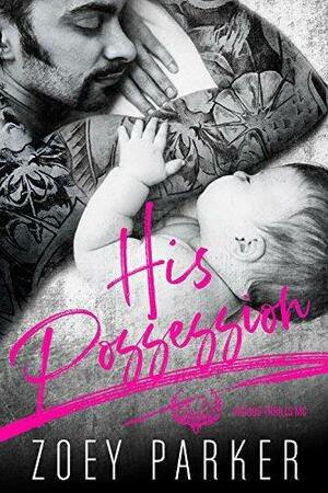 His Possession by Zoey Parker, Zoey Parker