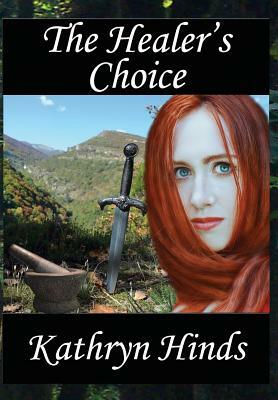 The Healer's Choice by Kathryn Hinds