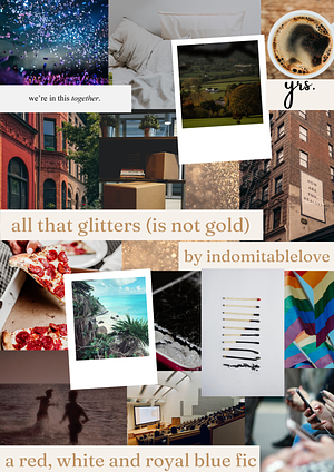 All that glitters (is not gold) by indomitablelove