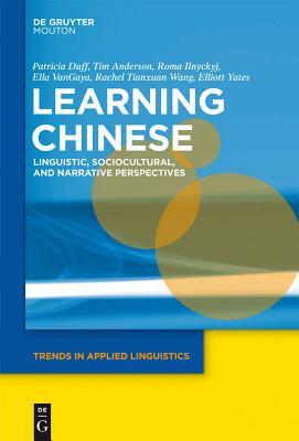 Learning Chinese by Patricia Duff, Tim Anderson, Roma Ilnyckyj