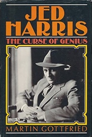 Jed Harris, the Curse of Genius by Martin Gottfried