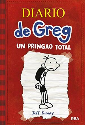 Un pringao total by Jeff Kinney