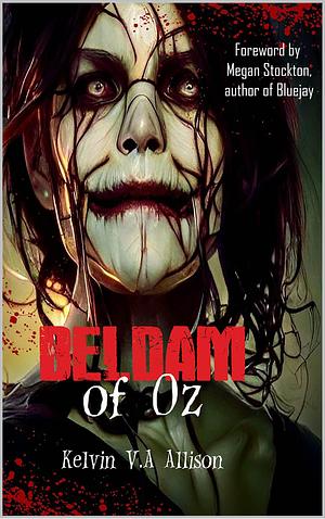 Beldam of Oz by Kelvin Allison, Kelvin Allison