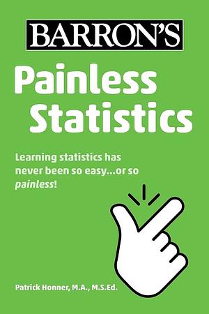 Painless Statistics by Patrick Honner