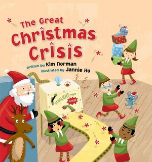 The Great Christmas Crisis by Kim Norman, Jannie Ho
