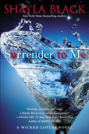 Surrender to Me by Shayla Black