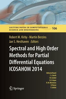 Spectral and High Order Methods for Partial Differential Equations Icosahom 2014: Selected Papers from the Icosahom Conference, June 23-27, 2014, Salt by 