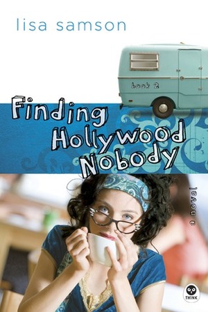 Finding Hollywood Nobody by The Navigators, Lisa Samson
