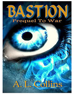 Bastion: Prequel To War by A.L. Collins