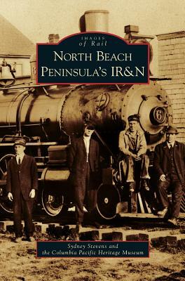 North Beach Peninsula's IR&N by Sydney Stevens, Columbia Pacific Heritage Museum