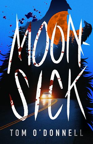 Moonsick by Tom O'Donnell