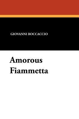 Amorous Fiammetta by Giovanni Boccaccio