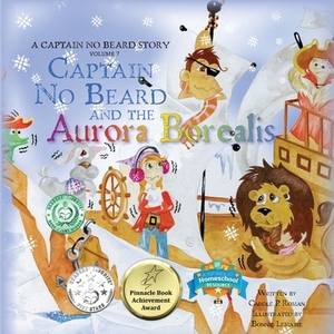 Captain No Beard and the Aurora Borealis: A Captain No Beard Story by Carole P. Roman