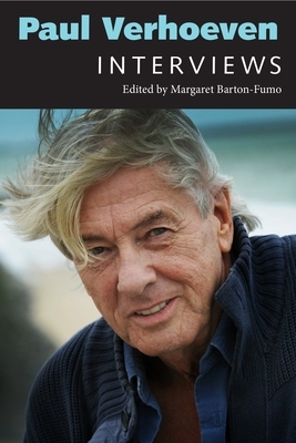 Paul Verhoeven: Interviews by Margaret Barton-Fumo