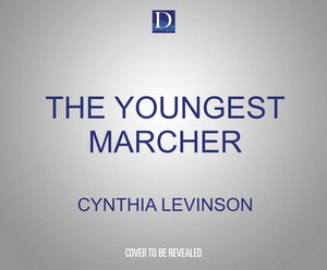 The Youngest Marcher: The Story of Audrey Faye Hendricks, a Young Civil Rights Activist by Cynthia Levinson