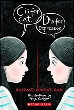 C is for Cat, D is for Depression by Kairavi Bharat Ram