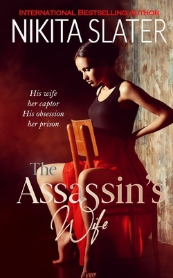 The Assassin's Wife by Nikita Slater