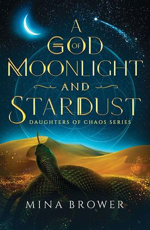 A God of Moonlight and Stardust by Mina Brower