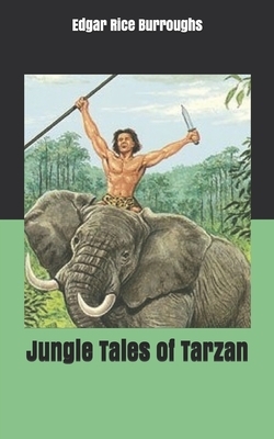 Jungle Tales of Tarzan by Edgar Rice Burroughs