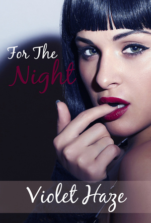 For The Night by Violet Haze