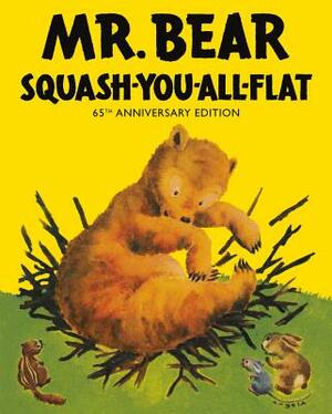 Mr Bear Squash You All Flat by Morrell Gipson