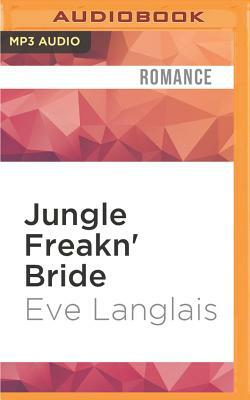 Jungle Freakn' Bride by Eve Langlais