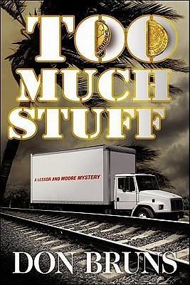 Too Much Stuff: A Novel by Don Bruns, Don Bruns