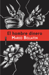 El hombre dinero by Mario Bellatin