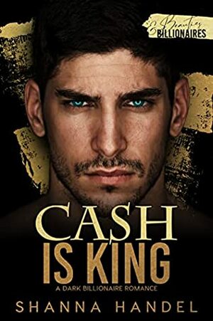 Cash is King by Shanna Handel