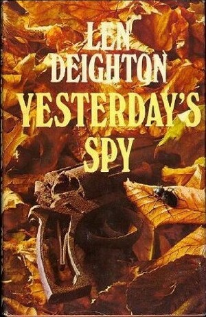 Yesterday's Spy by Len Deighton