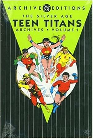 Teen Titans Archives, Volume 1 by Bob Haney