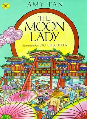 The Moon Lady by Amy Tan