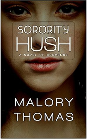 Sorority Hush by Malory Thomas