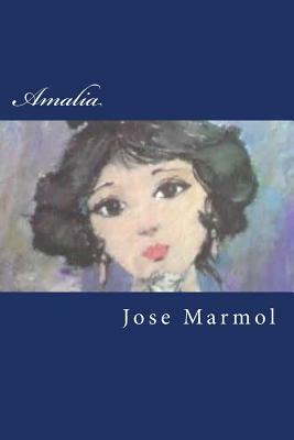 Amalia by José Mármol