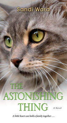 The Astonishing Thing by Sandi Ward