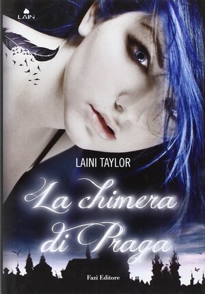 La chimera di Praga by Laini Taylor