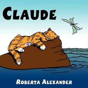 Claude by Roberta Alexander