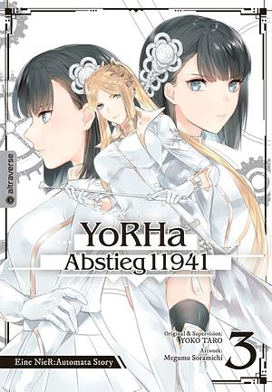 YoRHa - Abstieg 11941: Eine NieR:Automata Story, Band 03 by Taro Yoko, Megumu Soramichi