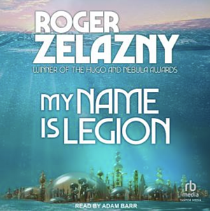 My Name is Legion by Roger Zelazny