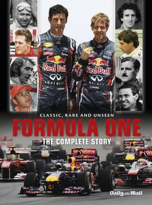 Formula One: The Complete Story by Tim Hill