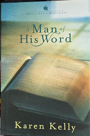 A Man of His Word by Karen Kelly