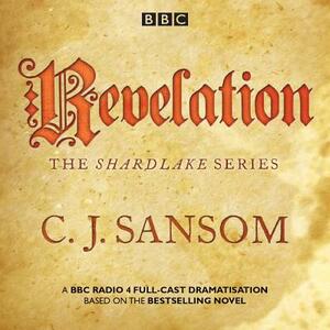 Shardlake: Revelation: BBC Radio 4 Full-Cast Dramatisation by C.J. Sansom