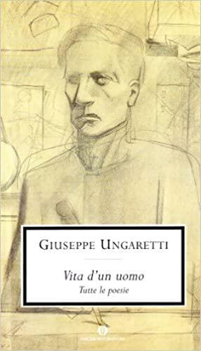 Vita d'un uomo. Tutte le poesie by Giuseppe Ungaretti