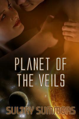 Planet of the Veils by Sultry Summers