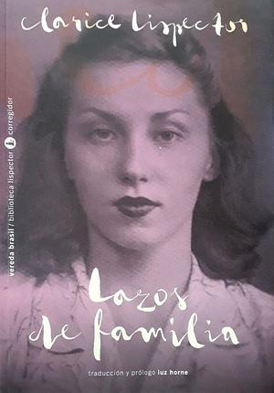 Lazos de familia by Clarice Lispector