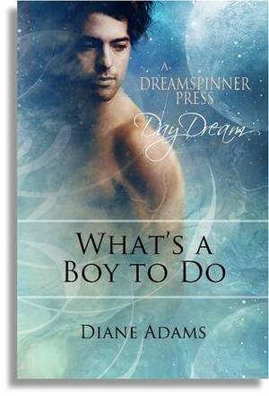 What's a Boy to Do by Diane Adams