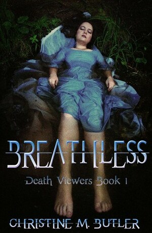 Breathless by Christine M. Butler
